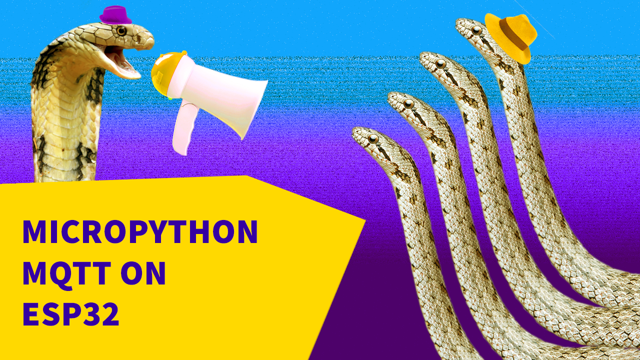 Secrets of MicroPython: MQTT on ESP32